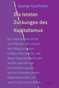 Produktbild: Die letzten Zuckungen des Kapitalismus