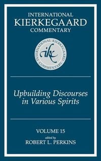 Produktbild: International Kierkegaard Commentary Volume 15: Upbuilding Discourses in Various Spirits
