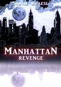 Bild vom Artikel Manhattan Revenge vom Autor Sylvie Braesi