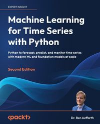 Produktbild: Machine Learning for Time Series with Python - Second Edition