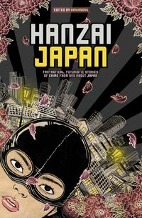 Produktbild: Hanzai Japan: Fantastical, Futuristic Stories of Crime from and about Japan