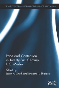 Produktbild: Race and Contention in Twenty-First Century U.S. Media
