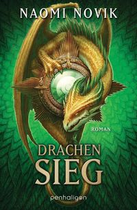 Bild vom Artikel Drachensieg / Die Feuerreiter Seiner Majestät Bd.9 vom Autor Naomi Novik