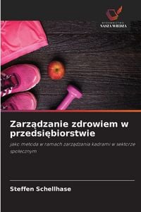 Produktbild: Zarz&iquest;dzanie zdrowiem w przedsi&iquest;biorstwie