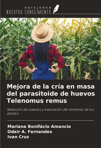 Produktbild: Mejora de la cr&iacute;a en masa del parasitoide de huevos Telenomus remus