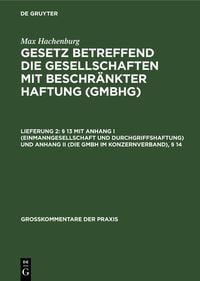 Produktbild: &sect; 13 mit Anhang I (Einmanngesellschaft und Durchgriffshaftung) und Anhang II (Die GmbH im Konzernverband), &sect; 14