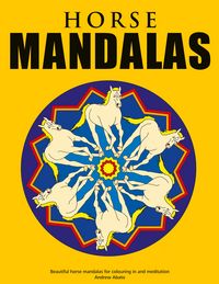 Produktbild: Horse Mandalas - Beautiful horse mandalas for colouring in and meditation