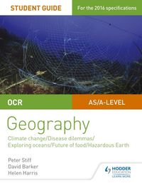 Produktbild: OCR A Level Geography Student Guide 3: Geographical Debates: Climate; Disease; Oceans; Food; Hazards