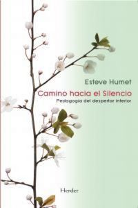 Produktbild: Camino hacia el silencio : pedagog&iacute;a del despertar interior