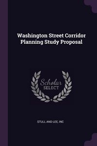 Produktbild: Washington Street Corridor Planning Study Proposal