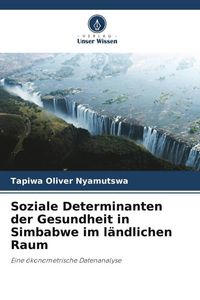 Produktbild: Soziale Determinanten der Gesundheit in Simbabwe im l&auml;ndlichen Raum