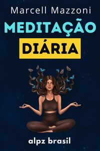 Produktbild: Medita&ccedil;&atilde;o Di&aacute;ria : Dicas para uma Vida Plena