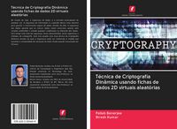 Produktbild: T&eacute;cnica de Criptografia Din&acirc;mica usando fichas de dados 2D virtuais aleat&oacute;rias