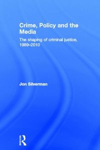 Produktbild: Silverman, J: Crime, Policy and the Media