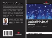 Produktbild: Interfacial behaviour of asphaltenes in oil/water systems