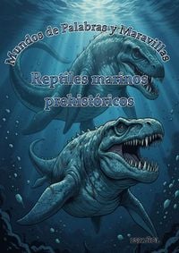 Produktbild: Mundos de Palabras y Maravillas: Reptiles marinos prehist&oacute;ricos