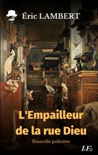 Produktbild: L'Empailleur de la rue Dieu