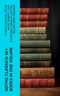 Produktbild: Gothic Classics: 60+ Books in One Volume