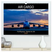 Produktbild: Air Cargo - Frachtflugzeuge, Giganten der L&uuml;fte (hochwertiger Premium Wandkalender 2026 DIN A2 quer), Kunstdruck in Hochglanz
