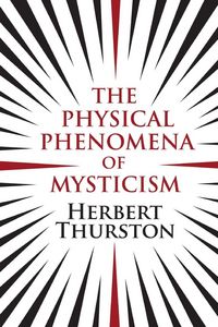 Produktbild: The Physical Phenomena of Mysticism