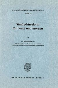 Produktbild: Strafrechtsreform f&uuml;r heute und morgen.