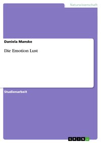 Bild vom Artikel Die Emotion Lust vom Autor Daniela Manske