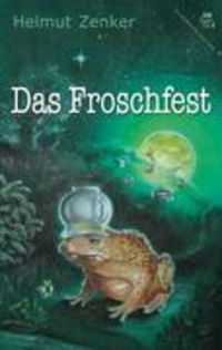 Bild vom Artikel Das Froschfest vom Autor Helmut Zenker