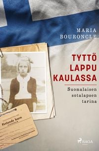 Produktbild: Tytt&ouml; lappu kaulassa - Suomalaisen sotalapsen tarina