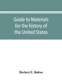 Produktbild: Guide to materials for the history of the United States in the principal archives of Mexico