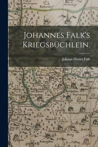 Produktbild: Johannes Falk's Kriegsb&uuml;chlein.