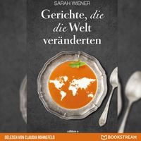 Produktbild: Gerichte, die die Welt ver&auml;nderten
