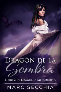 Produktbild: Drag&oacute;n de la Sombra (Dragones Metamorfos)