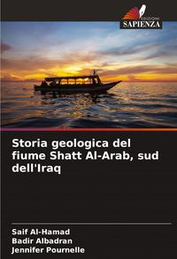 Produktbild: Storia geologica del fiume Shatt Al-Arab, sud dell'Iraq