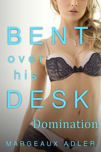 Produktbild: Bent Over His Desk 3: Domination