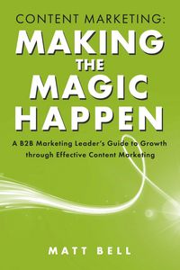Produktbild: Content Marketing: Making the Magic Happen