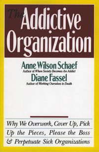 Bild vom Artikel Addictive Organization, The vom Autor Anne Wilson Schaef