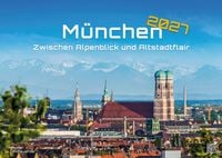 Produktbild: M&uuml;nchen - Zwischen Alpenblick und Altstadtflair - 2027 - Kalender DIN A3