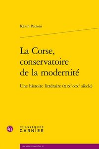 Produktbild: La Corse, Conservatoire de la Modernite: Une Histoire Litteraire
