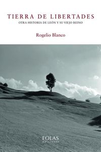 Produktbild: Tierra de libertades : otra historia de Le&oacute;n y su viejo reino