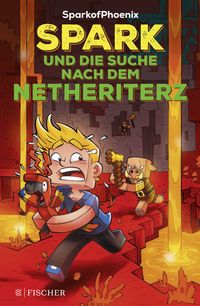 Produktbild: SparkofPhoenix: Spark und die Suche nach dem Netheriterz