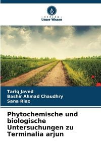 Produktbild: Phytochemische und biologische Untersuchungen zu Terminalia arjun