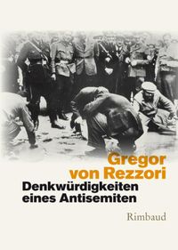 Bild vom Artikel Denkwürdigkeiten eines Antisemiten vom Autor Gregor von Rezzori