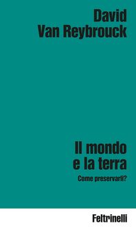 Produktbild: Il mondo e la terra. Come preservarli?