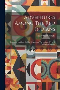 Produktbild: Adventures Among The Red Indians