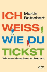 Bild vom Artikel Ich weiß, wie du tickst vom Autor Martin Betschart