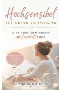Produktbild: Hochsensibel ist keine Schw&auml;che