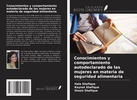 Produktbild: Conocimientos y comportamiento autodeclarado de las mujeres en materia de seguridad alimentaria