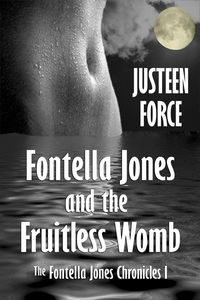 Produktbild: Fontella Jones and the Fruitless Womb (The Fontella Jones Chronicles, #1)