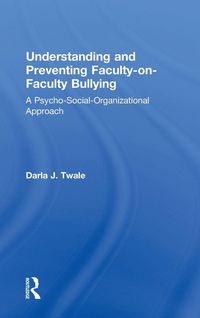 Produktbild: Understanding and Preventing Faculty-on-Faculty Bullying