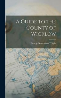 Produktbild: A Guide to the County of Wicklow